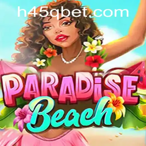 ParadiseBeach: Uma Nova Era de Diversão com 45Qbet